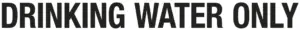 31663-DRINKING WATER ONLY 3"X 34"